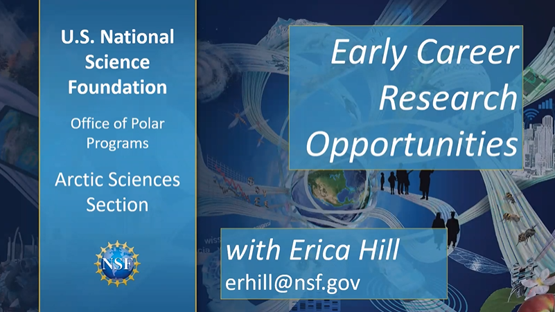 U.S. National Science Foundation, Office of Polar Programs, Arctic Sciences Section, Early Career Research Opportunities with Erica Hill